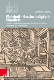 Wahrheit – Geschwindigkeit – Pluralität