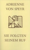 Sie folgten seinem Ruf