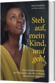 Steh auf, mein Kind, und geh!