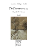 Die Diamantstrasse. Biographischer Roman / Die Diamantstrasse. Biographischer Roman