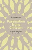 Faszination frühe Christen