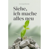 Siehe, ich mache alles neu