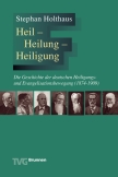 Heil - Heilung - Heiligung