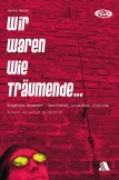Wir waren wie Träumende ...