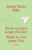 Briefe an einen jungen Dichter / Briefe an eine junge Frau