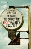 Zehn Dinge, die du besser nicht glauben solltest