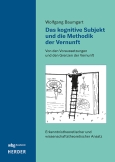 Das kognitive Subjekt und die Methodik der Vernunft