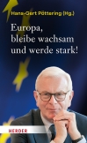 Europa, bleibe wachsam und werde stark!