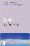 Zu dir rufen wir