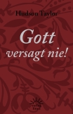 Gott versagt nie!