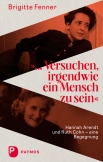 Versuchen, irgendwie ein Mensch zu sein