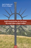 Zwölf Gewohnheiten der Puritaner, die unser Leben prägen sollten