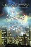 Wie im Himmel also auch auf Erden