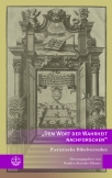 »Dem Wort der Wahrheit nachforschen«