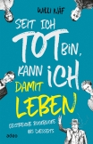 Seit ich tot bin, kann ich damit leben