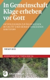 In Gemeinschaft Klage erheben vor Gott