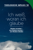Ich weiß, woran ich glaube