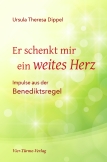Er schenkt mir ein weites Herz