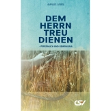 Dem Herrn treu dienen