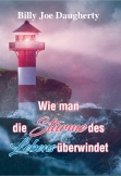 Wie man die Stürme des Lebens überwindet