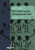 Der aufeinander einspielende Takt