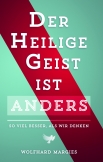 Der Heilige Geist ist anders