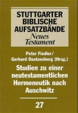 Studien zu einer neutestamentlichen Hermeneutik nach Auschwitz
