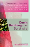 Damit Berufung zum Beruf wird