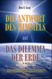 Die Antwort des Himmels auf das Dilemma der Erde