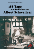 366 Tage aus dem Leben von Albert Schweitzer