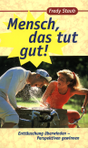 Mensch, das tut gut!