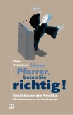 Herr Pfarrer, beten Sie richtig!