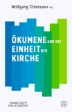 Ökumene und die Einheit der Kirche