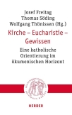 Kirche – Eucharistie – Gewissen