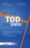 Ist der Tod das Ende?