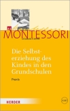 Die Selbsterziehung des Kindes in den Grundschulen Band II