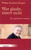 Wer glaubt, zittert nicht