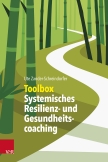 Toolbox Systemisches Resilienz- und Gesundheitscoaching