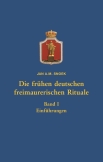 Die frühen deutschen freimaurerischen Rituale