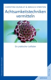 Achtsamkeitstechniken vermitteln