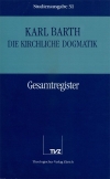 Die Kirchliche Dogmatik. Studienausgabe / Karl Barth: Die Kirchliche Dogmatik. Studienausgabe