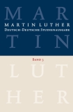 Martin Luther: Deutsch-Deutsche Studienausgabe Band 3
