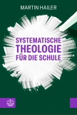 Systematische Theologie für die Schule