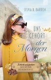 Uns gehört der Morgen
