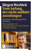 Vom Anfang, der nicht aufhört anzufangen