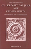 Du krönst das Jahr mit deiner Huld