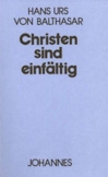 Christen sind einfältig