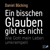 Ein bisschen Glauben gibt es nicht