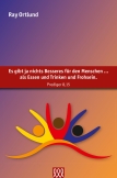 Es gibt ja nichts Besseres für den Menschen … als Essen und Trinken und Frohsein