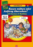Handbuch für Friedensstifter - Comic Heft 4: Rasen mähen oder Auftrag übersehen?